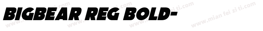 BigBear Reg Bold字体转换